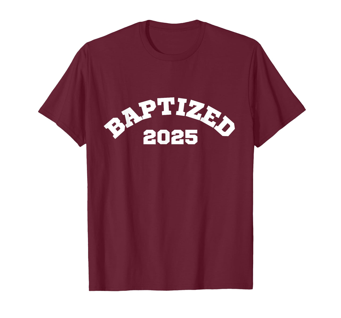 Baptized in Christ 2025 Christian Baptism T-Shirt