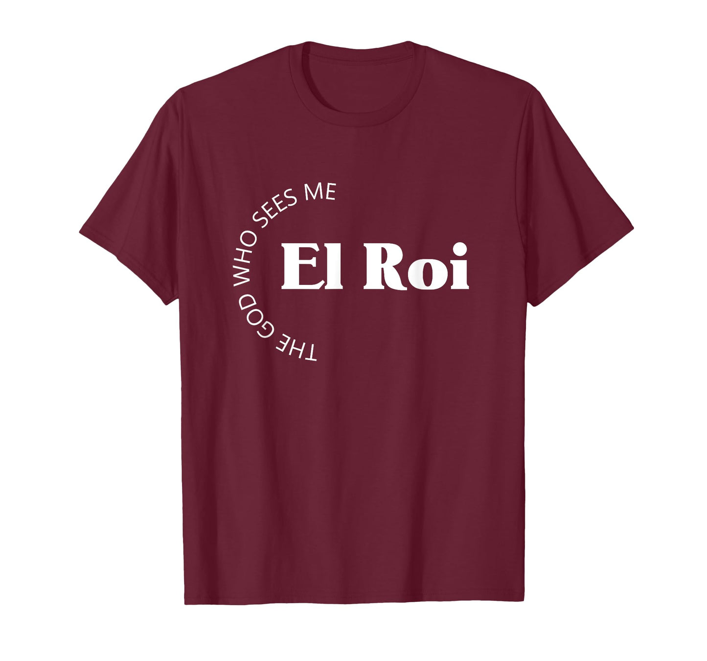 El Roi The God Who Sees Me Gift for Believers Encouragement T-Shirt