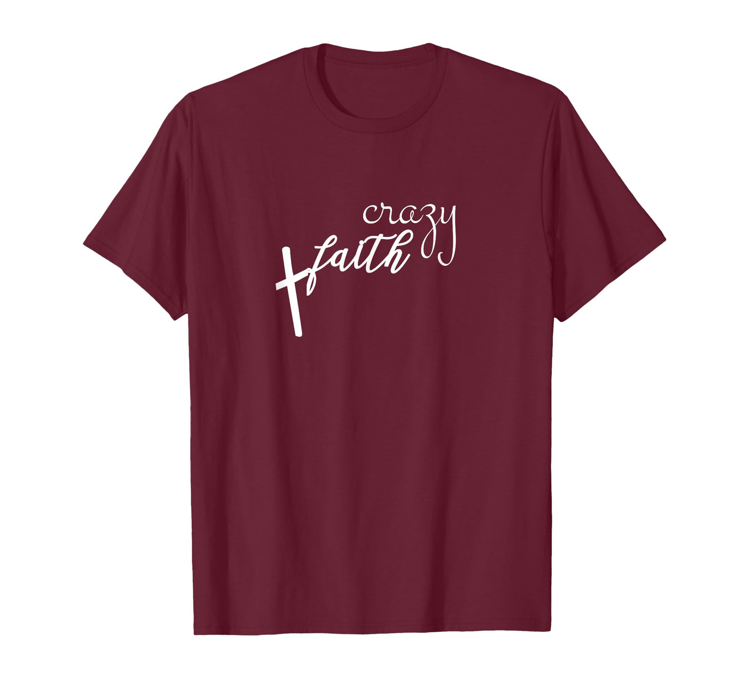 Crazy Faith Cross Graphic Christian Religious T-Shirt