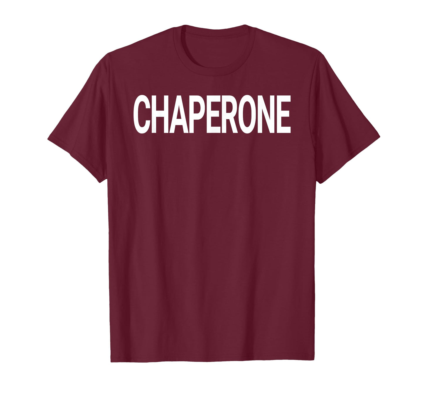 Shirt That Says Chaperone Shirt - That Says Chaperone T-Shirt