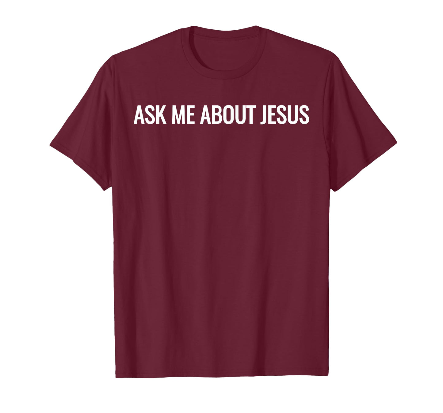 Ask Me About Jesus Faith Christian Evangelism T-Shirt