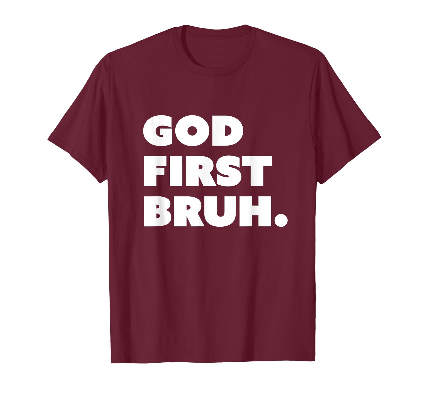 God First Bruh Funny Christian Bro T-Shirt