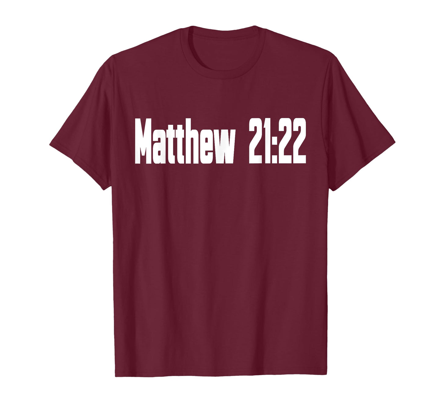 Bible Verse Matthew 21:22 Christian Religious Bible Study T-Shirt