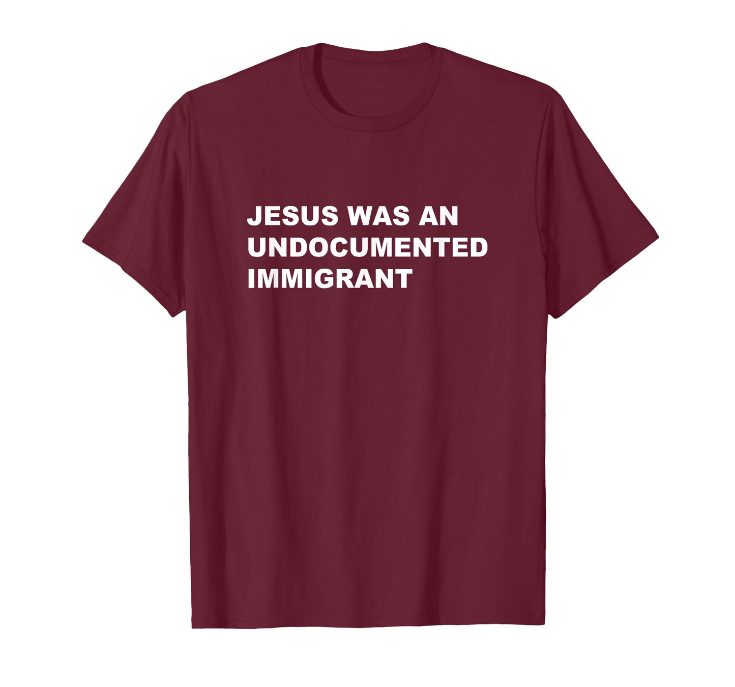 Jesus was an UNDOCUMENTED IMMIGRANT | Pro Migrant Christian T-Shirt