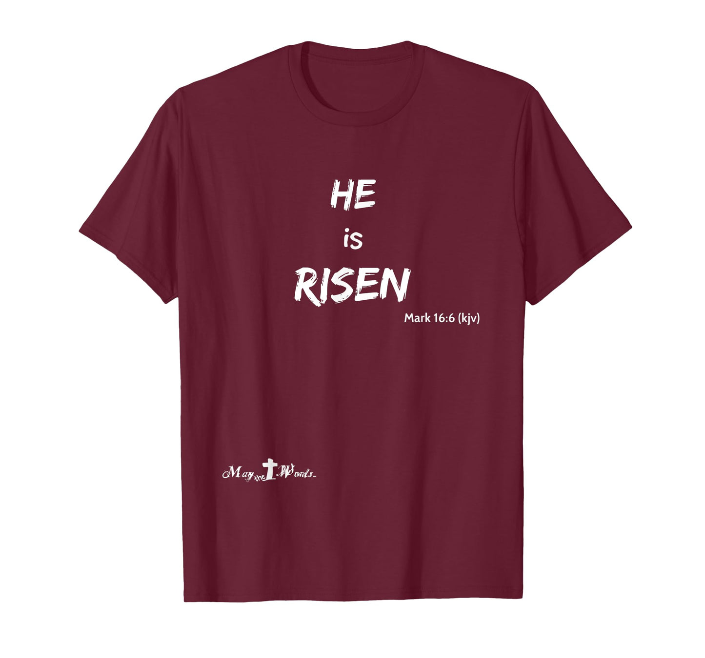 Mark 16:6 He is Risen Christian Hope Christian T-Shirt
