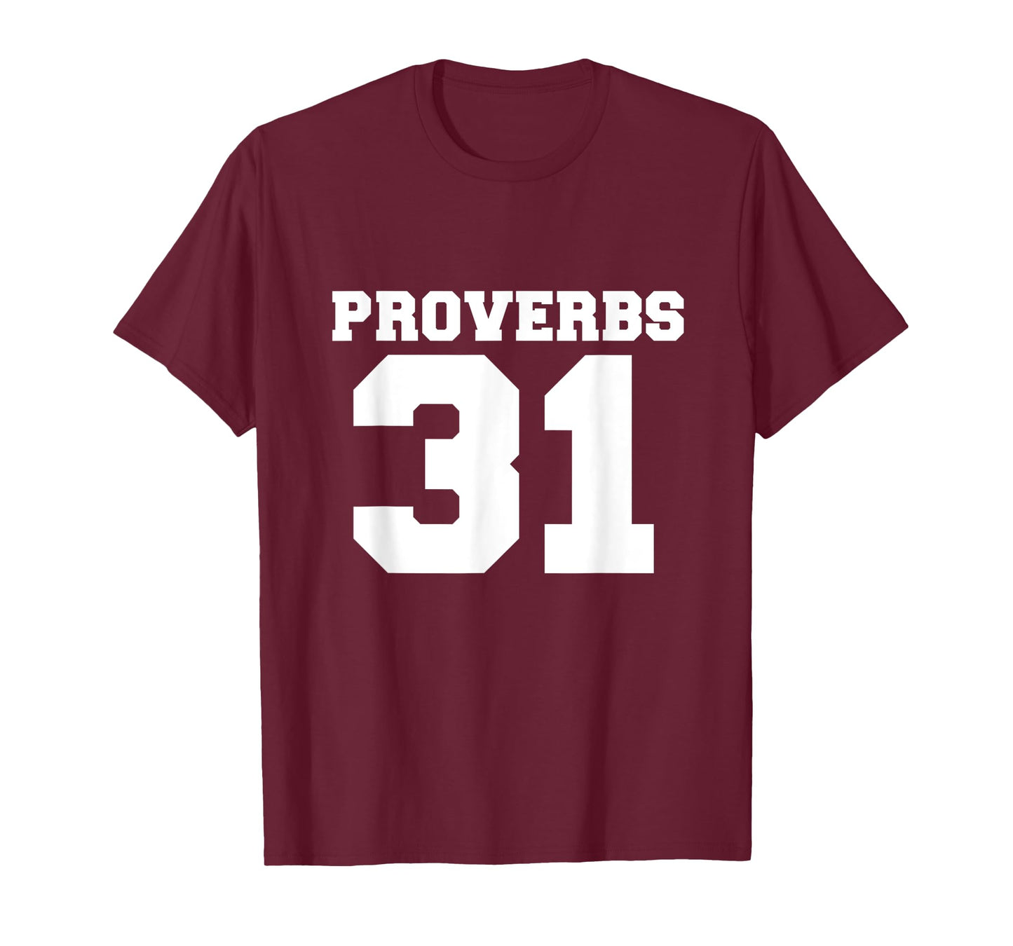 Proverbs 31 Christian Faith Based Bible Verse Jesus Follower T-Shirt