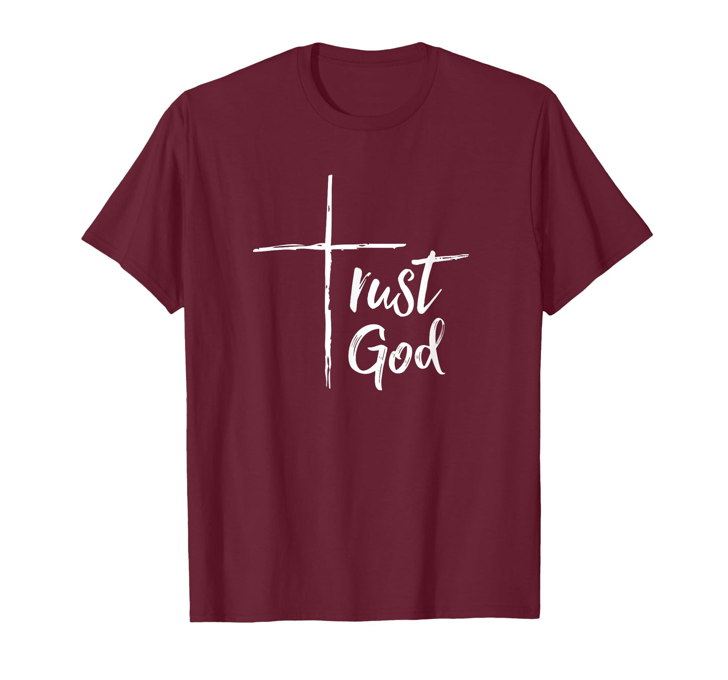 Trust God T Shirt Inspirational Christian Tee T-Shirt