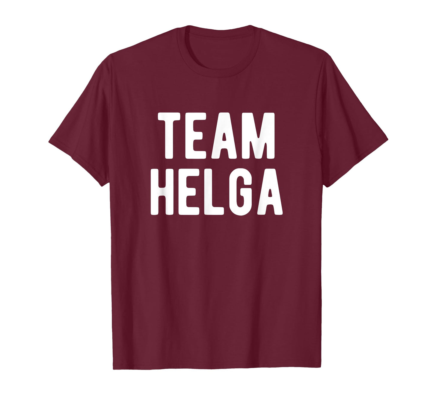 Team Helga Support Family Member Favorite Named Helga T-Shirt