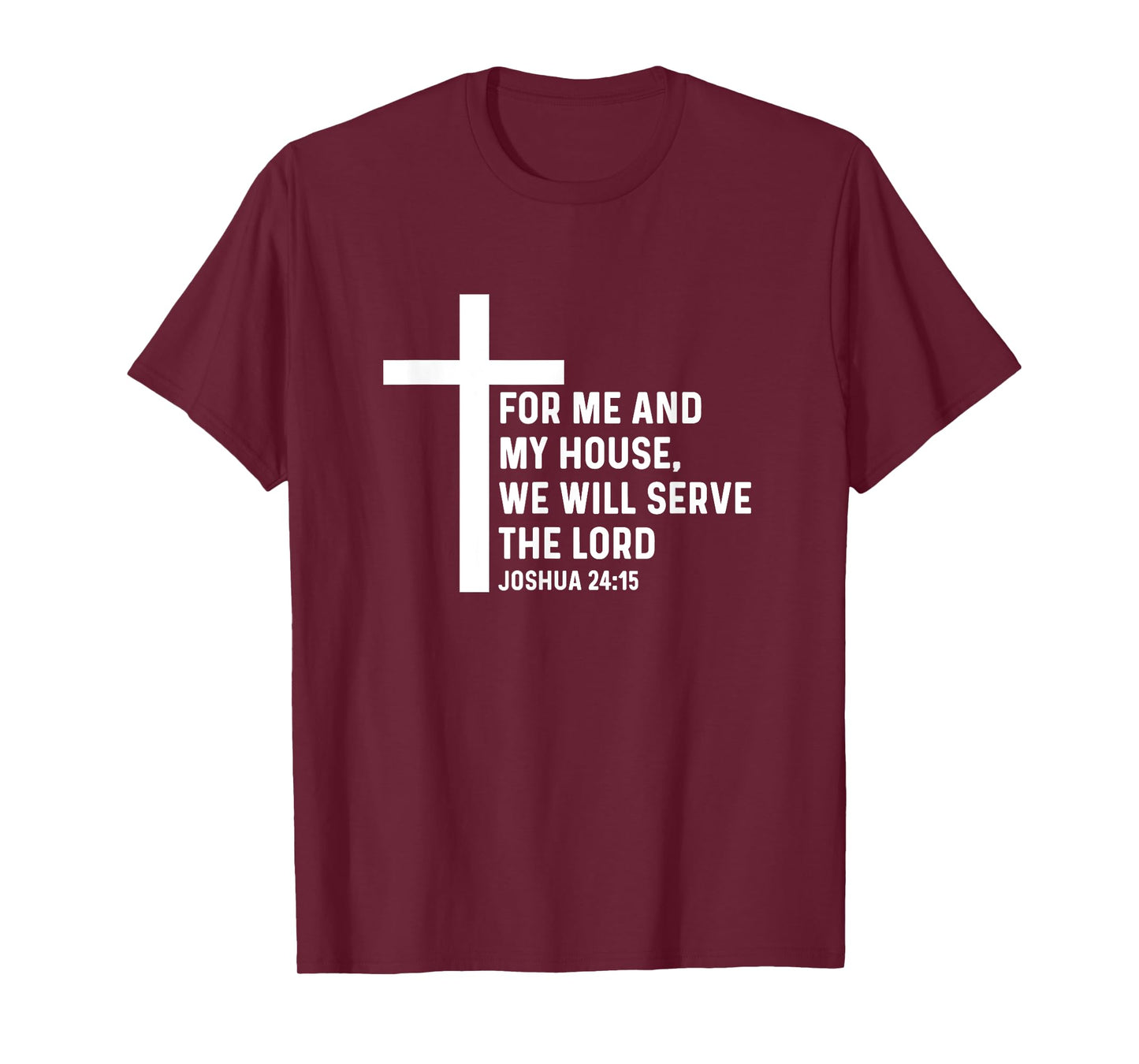 Joshua 24:15 24 15 God Jesus Religious Quote Christian Cross T-Shirt