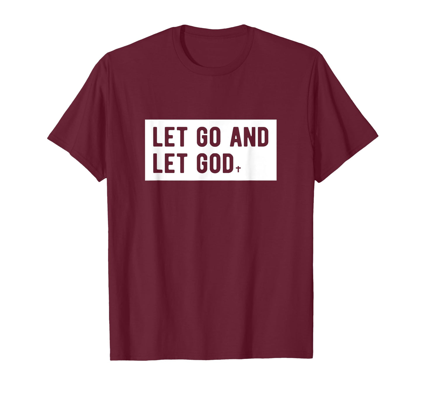 Christianity Faith Let Go And Let God Christian Sayings T-Shirt