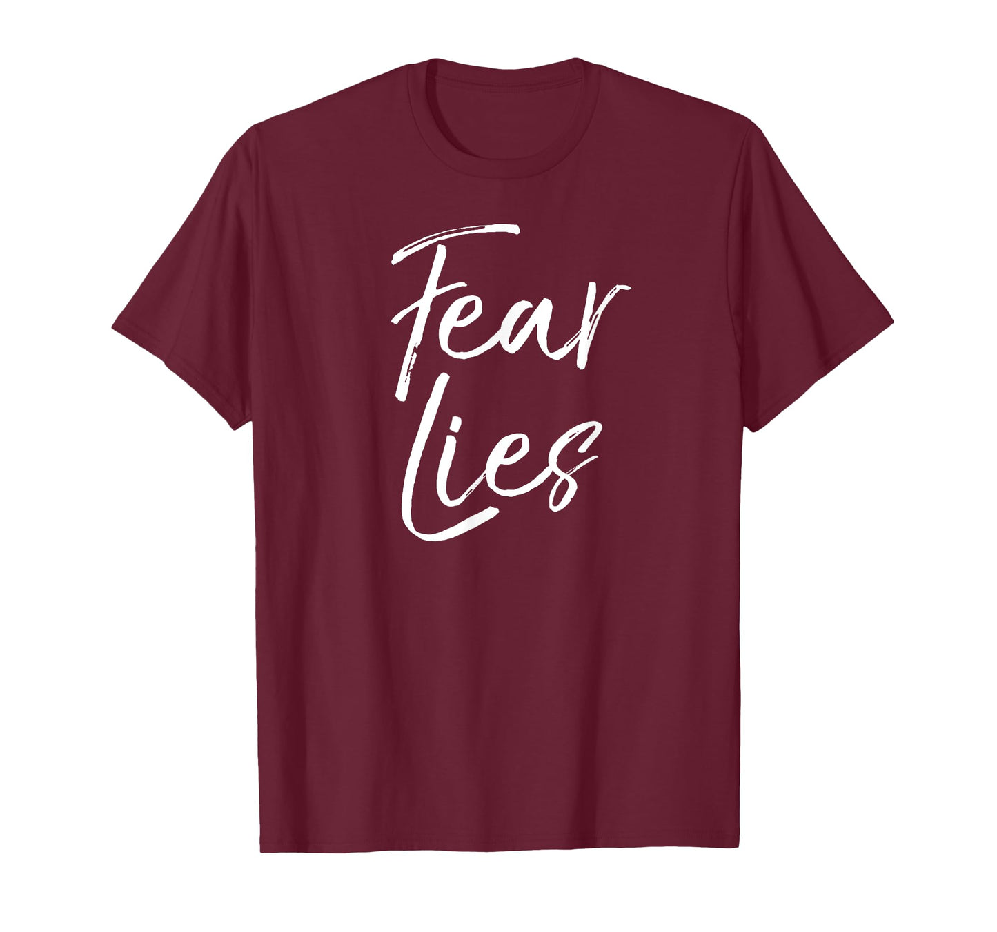 Fear is a Liar Quote Inspirational Courage Quote Fear Lies T-Shirt