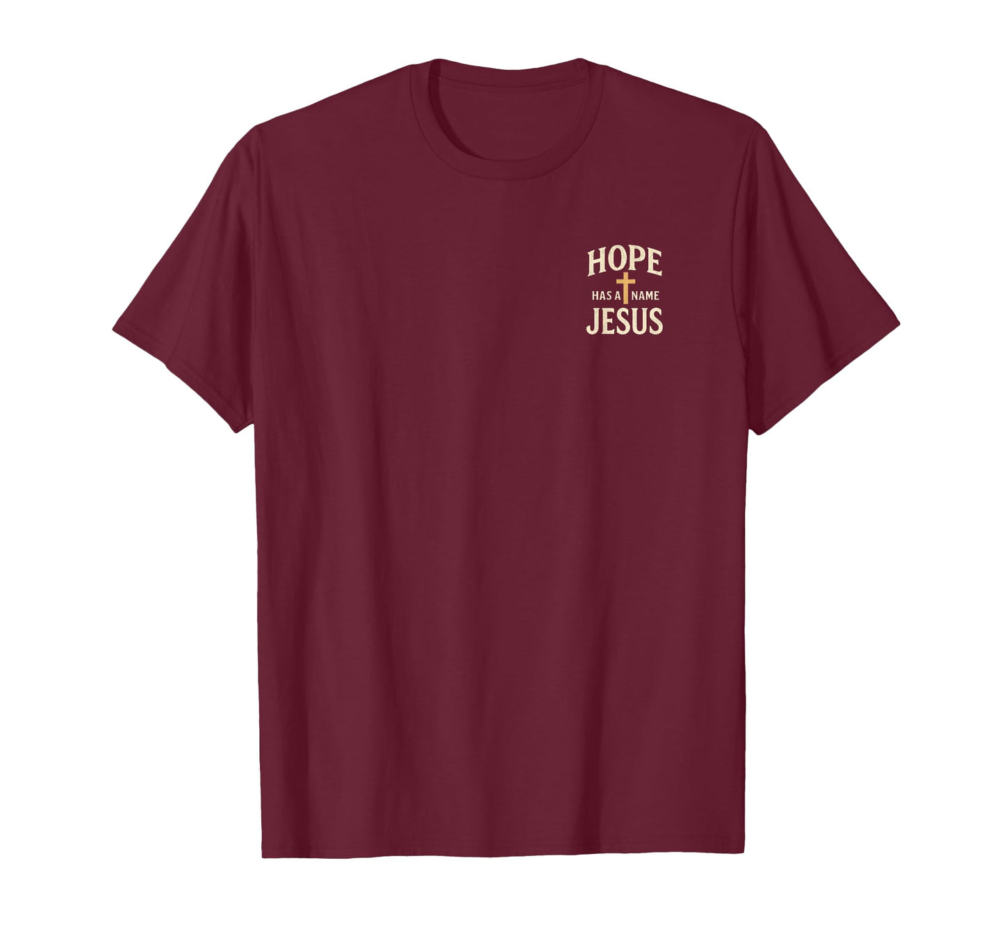 Hope Has a Name: Jesus Christian T-Shirt