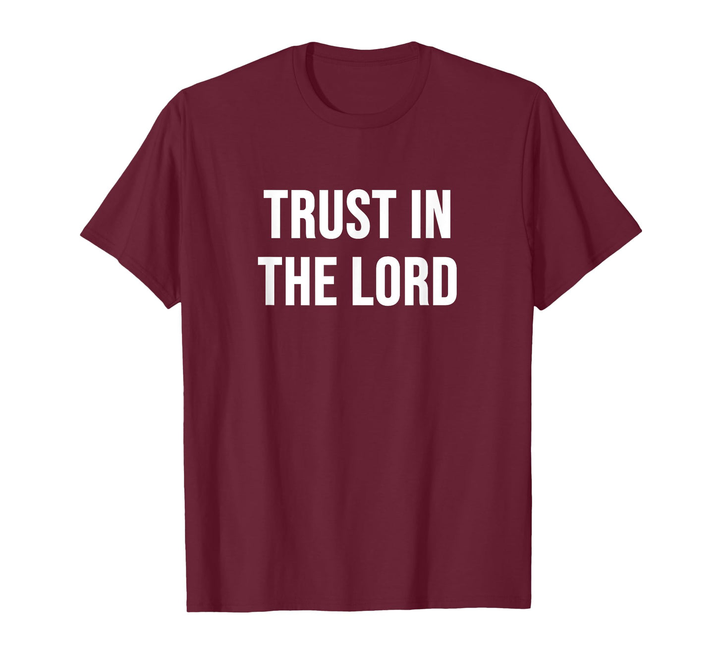 Trust in The Lord T-Shirt