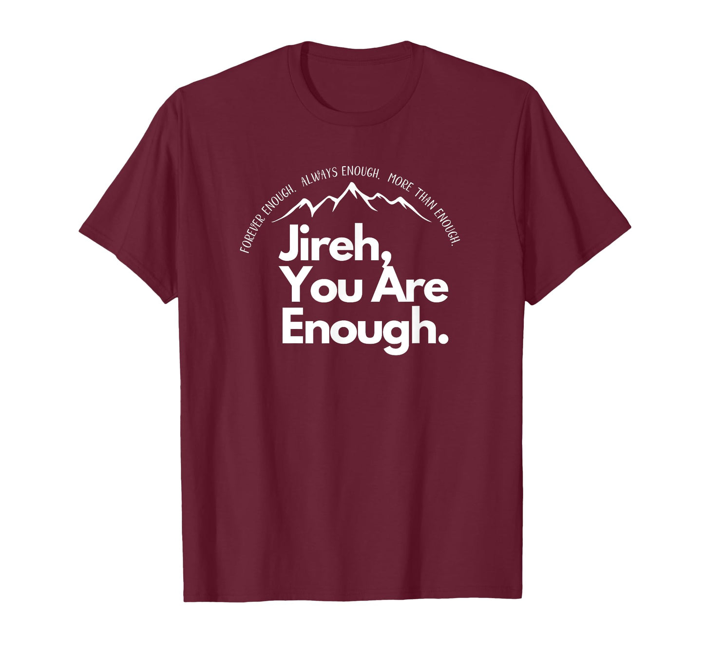 Jireh You Are Enough Christian Faith Worship Graphic T-Shirt