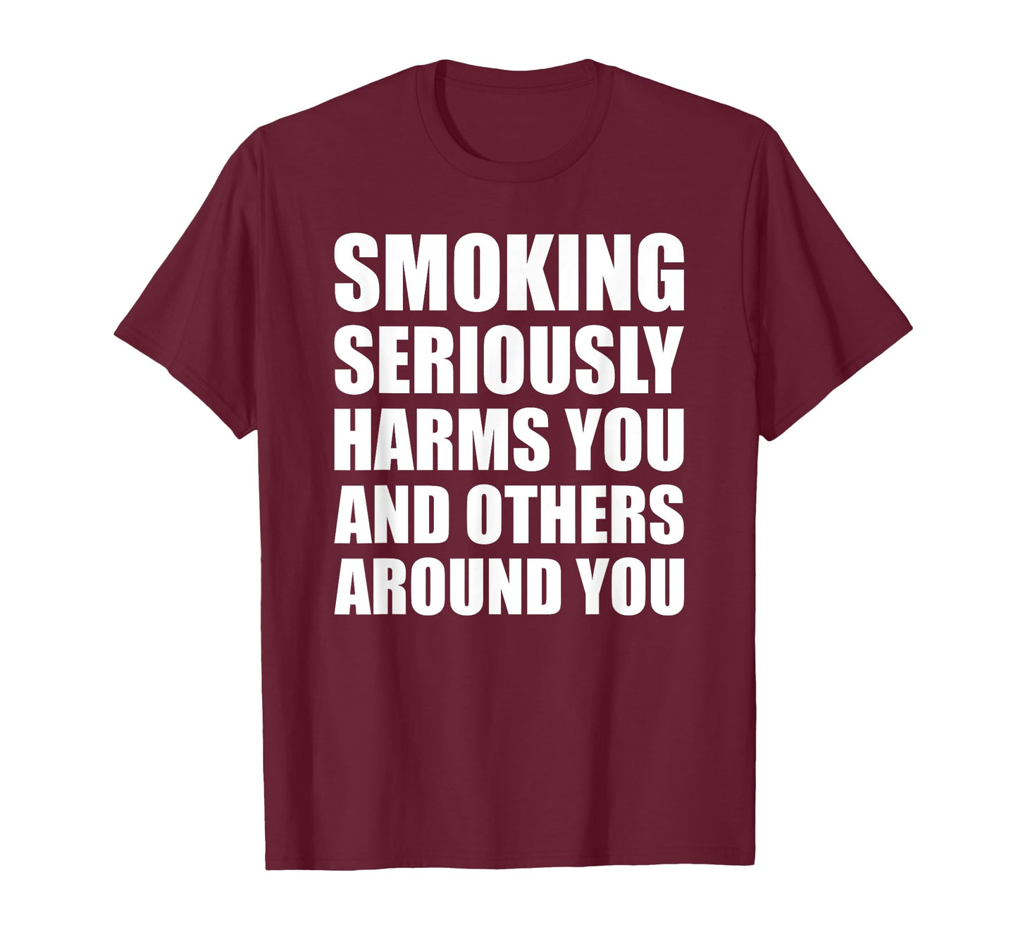 Smoking Seriously Harms You And Others Around You Warning T-Shirt