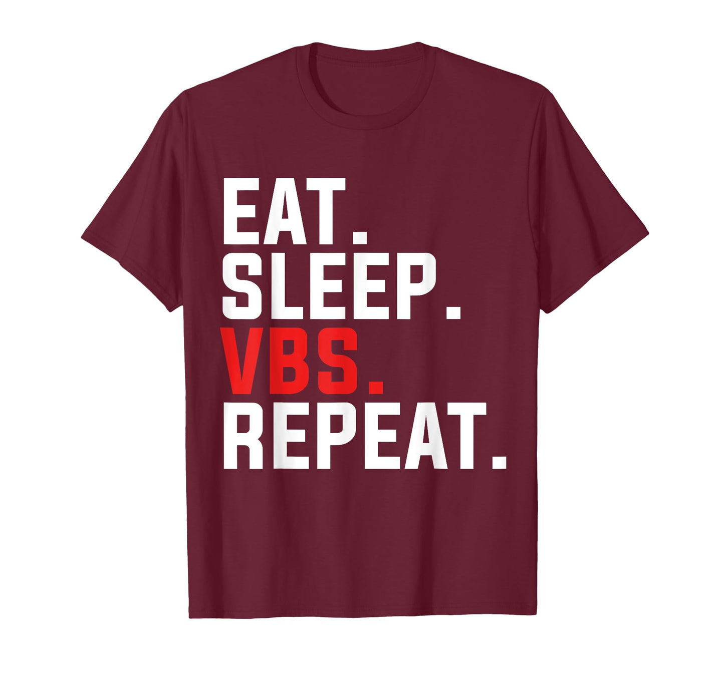 VBS Eat Sleep VBS Repeat Vacation Bible School Jesus Christ T-Shirt