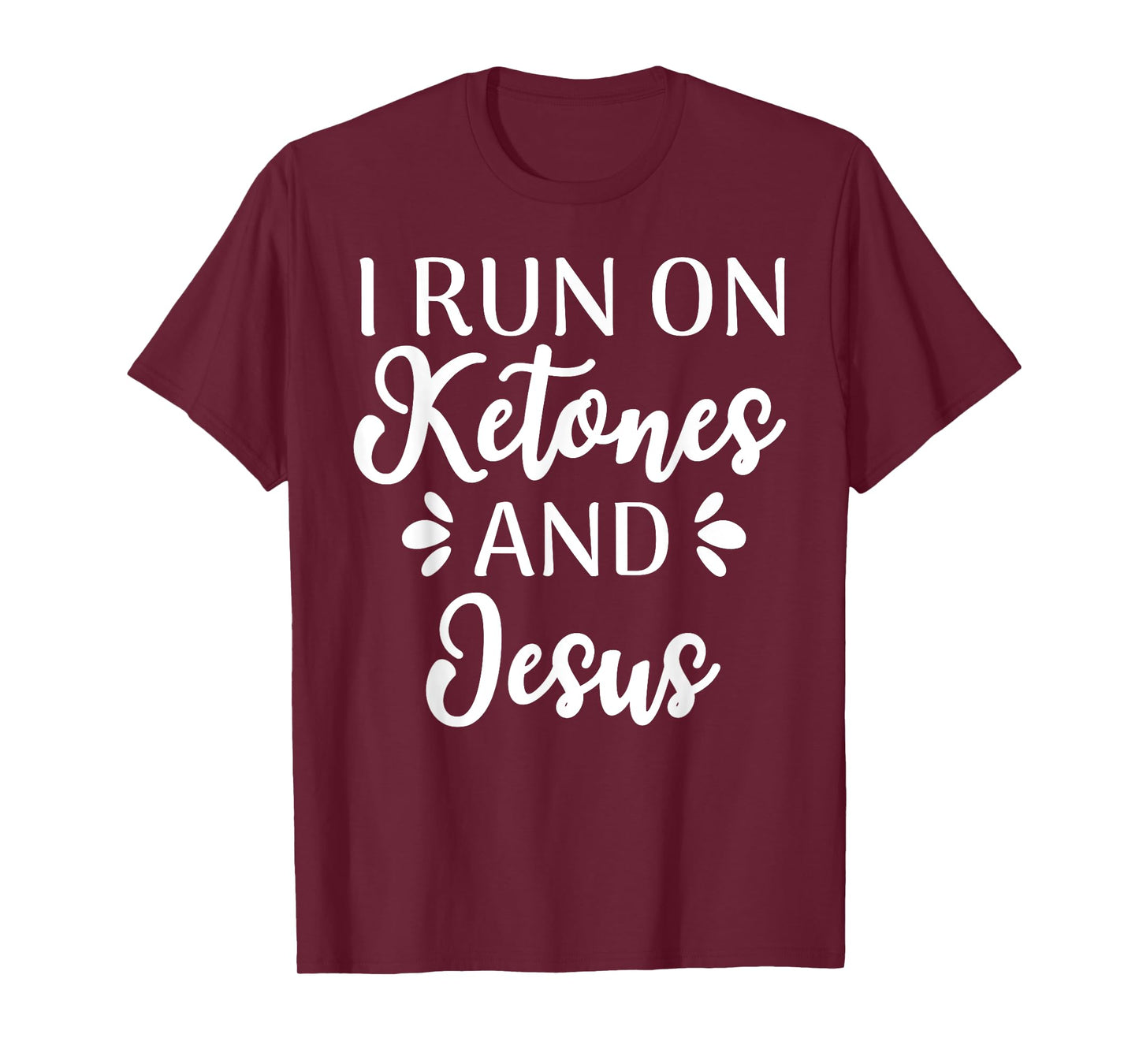 I Run On Ketones And Jesus Funny Keto Diet T-Shirt