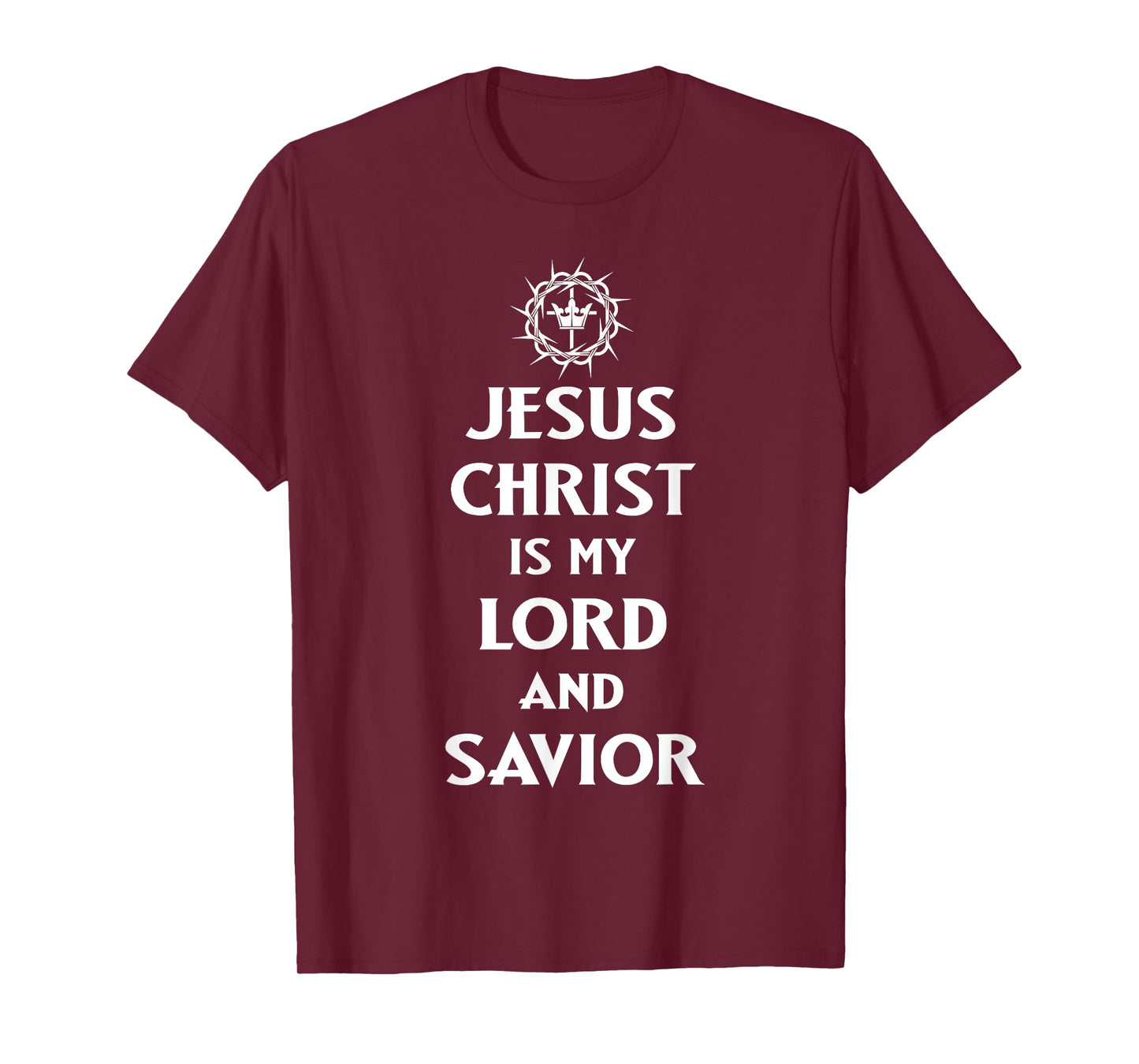 Jesus Christ is my Lord and Savior, Christian Catholic Faith T-Shirt