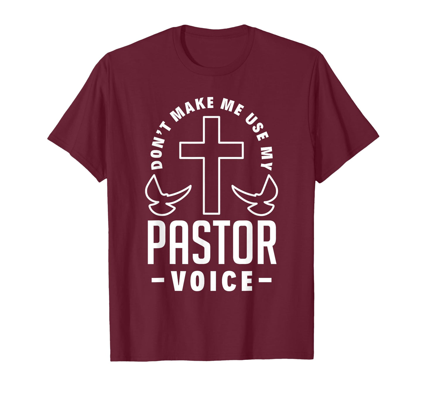 Don't Make Me Use My Pastor Voice Funny Clergy Pastor T-Shirt
