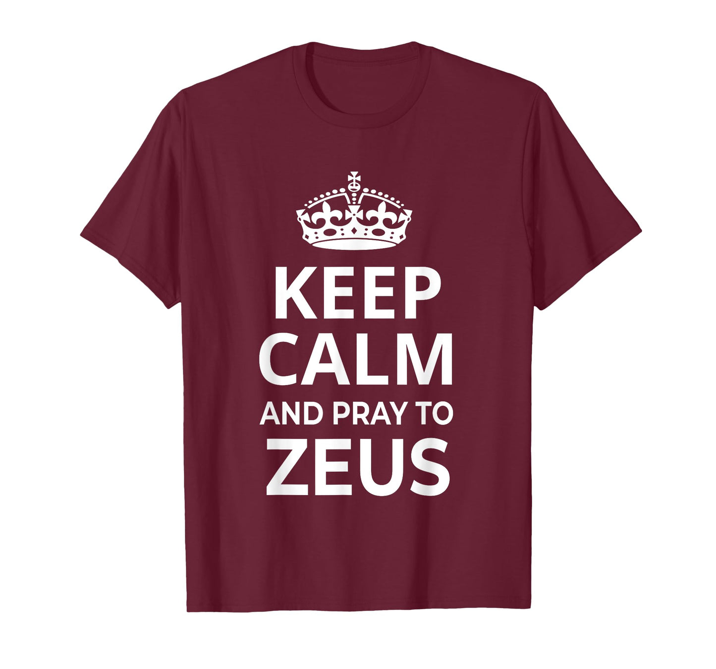 Zeus Costume / 'Keep Calm And Pray To Zeus' Funny Saying T-Shirt