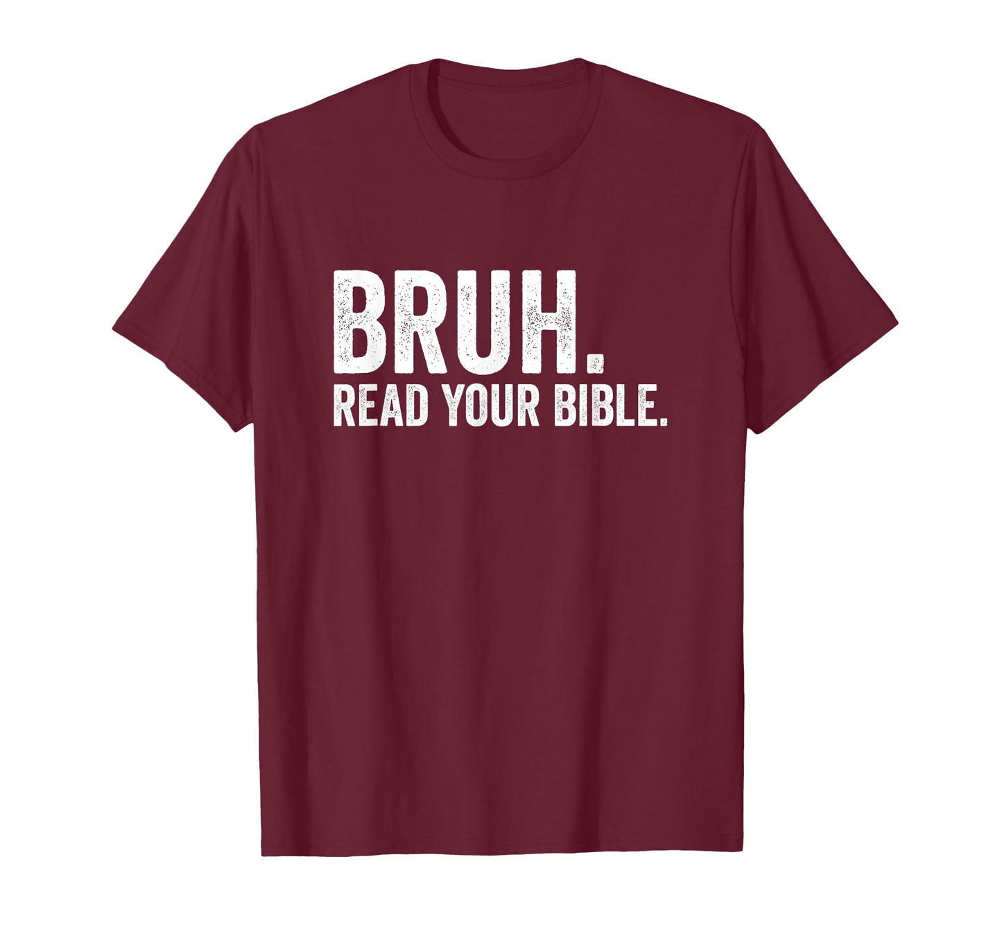 Bruh Read Your Bible Religious Evangelism Christian T-Shirt