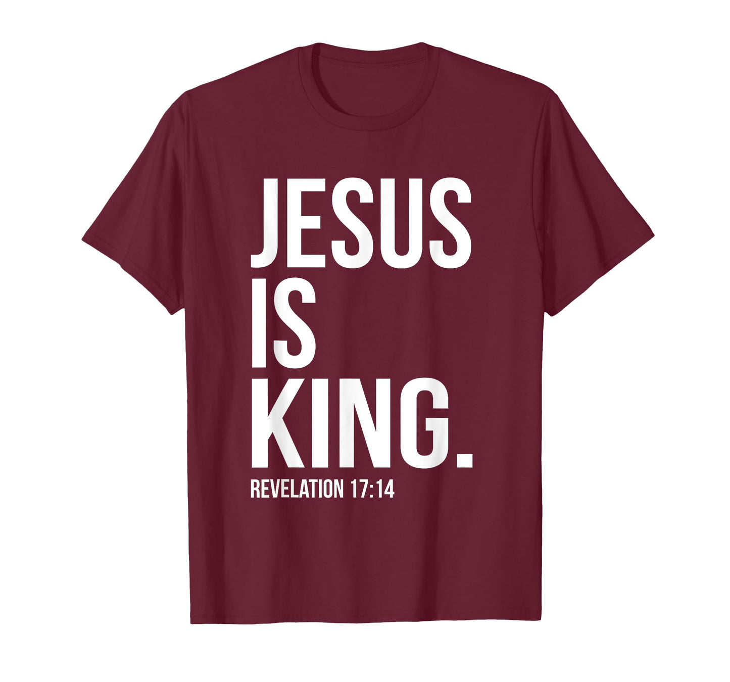 Jesus is King Bible Scripture Quote Christian T-Shirt