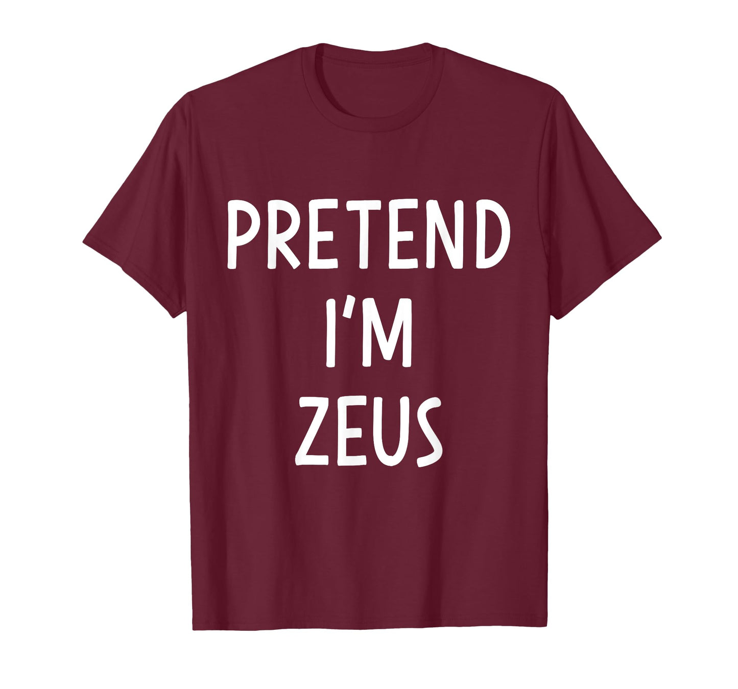 Pretend Im Zeus greek god easy costume for halloween party T-Shirt