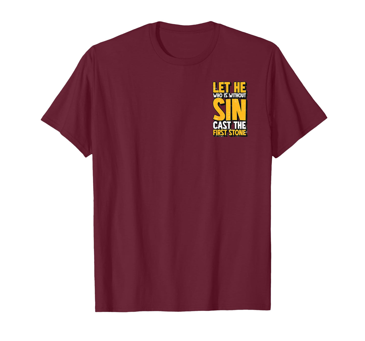 Let He Who Is Without Sin Cast The First Stone Minimalist T-Shirt