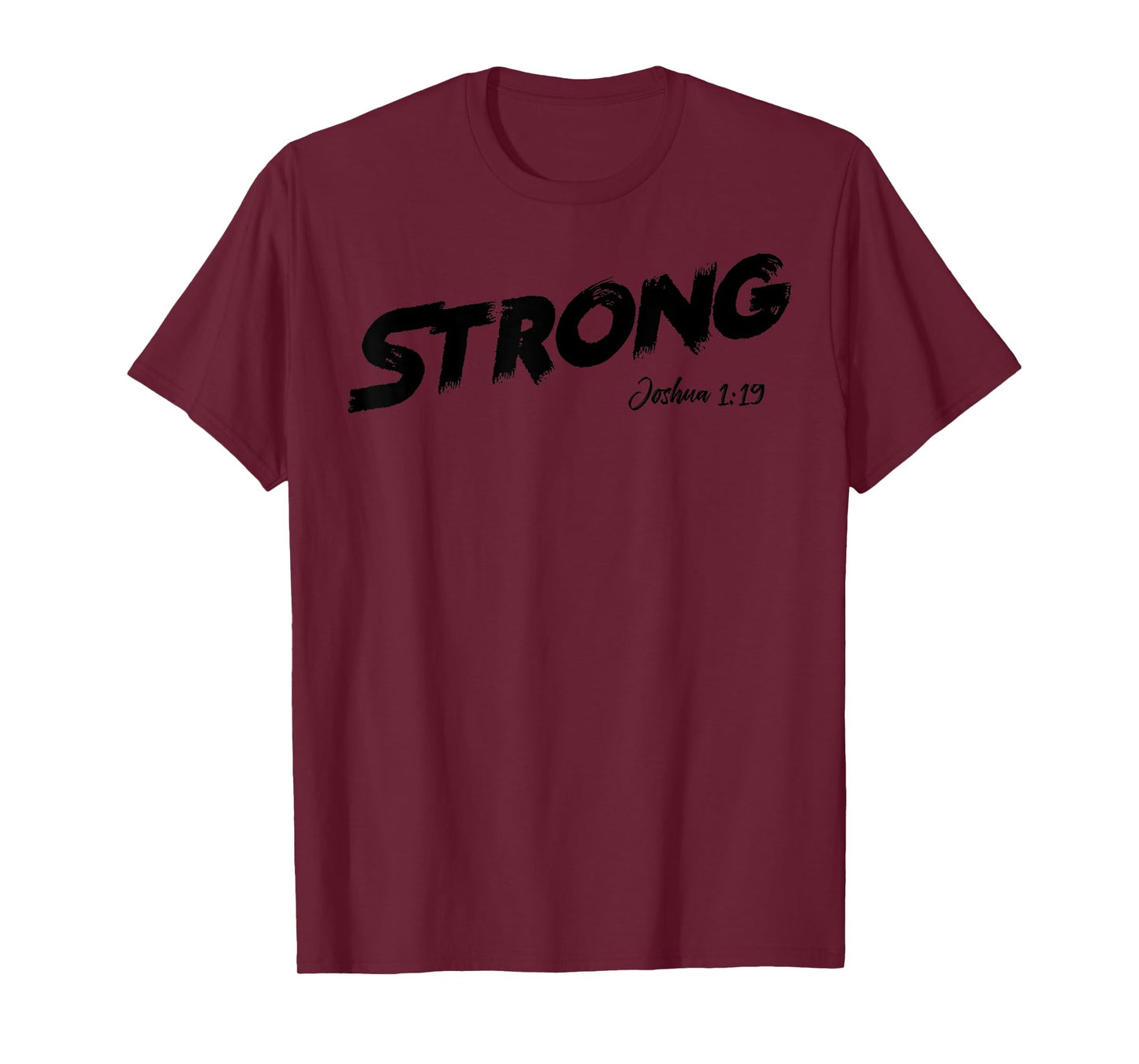 STRONG Joshua 1:9 T-Shirt