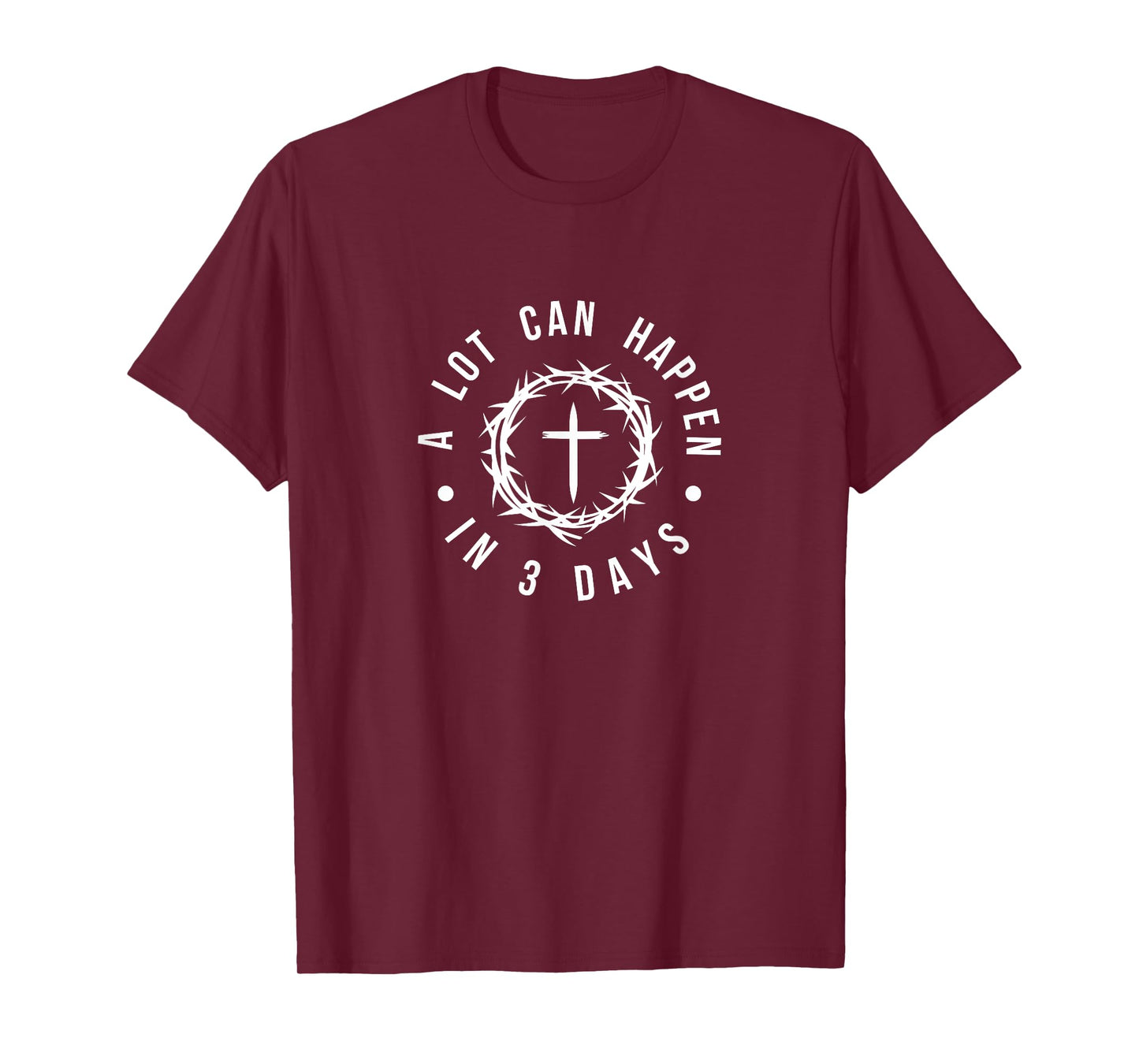 A lot can happen in 3 days bible Religious Christian Easter T-Shirt