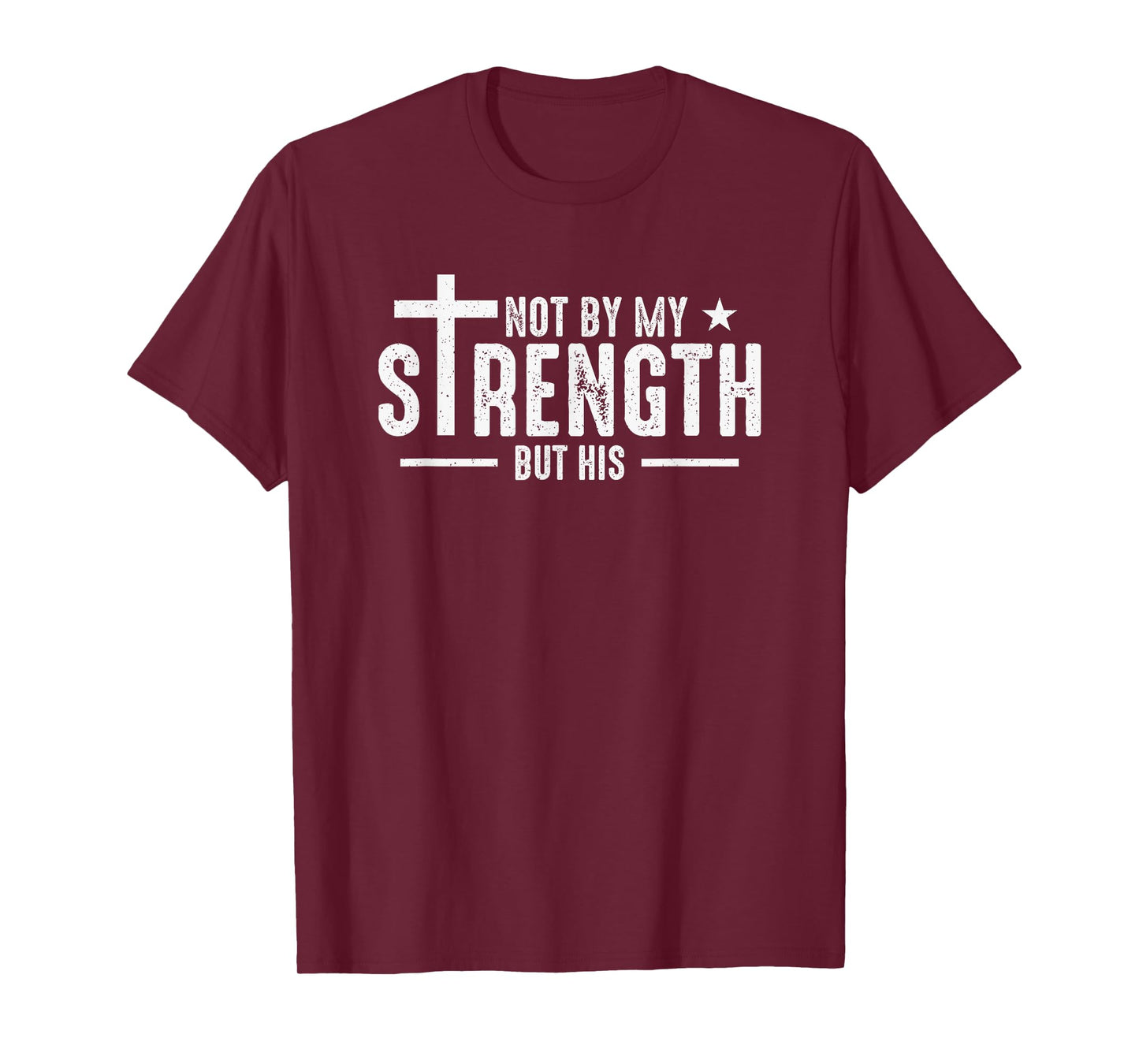 Not by My Strength But His Zechariah 4:6 T-Shirt