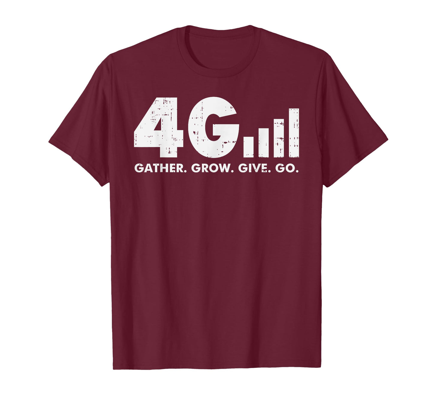4G Gather Grow Give Go God Jesus Faith Quote Christian Gift T-Shirt