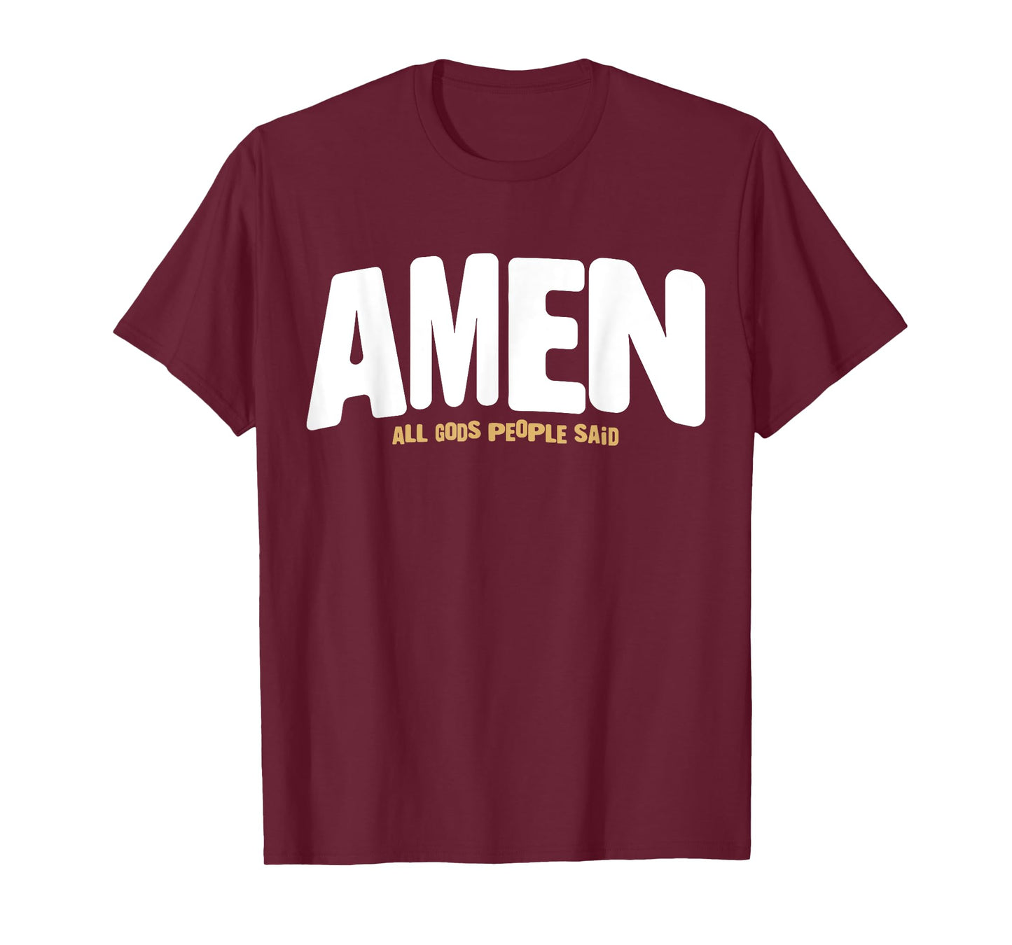 Amen All Gods People Said T-Shirt