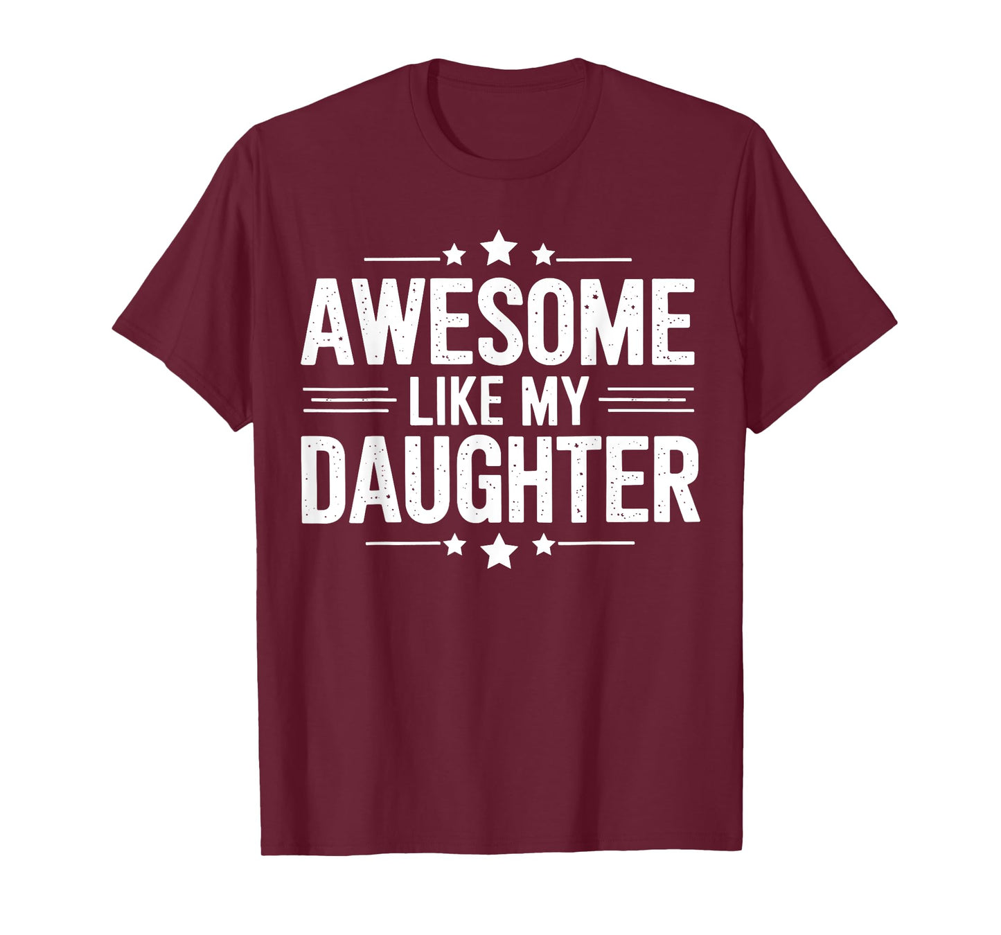 Awesome Like My Daughter Men Funny Fathers Day Dad T-Shirt