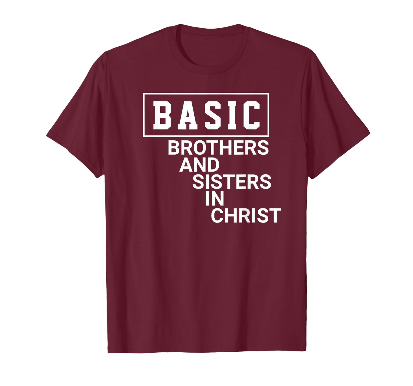 Basic , brothers and sisters in christ T-Shirt