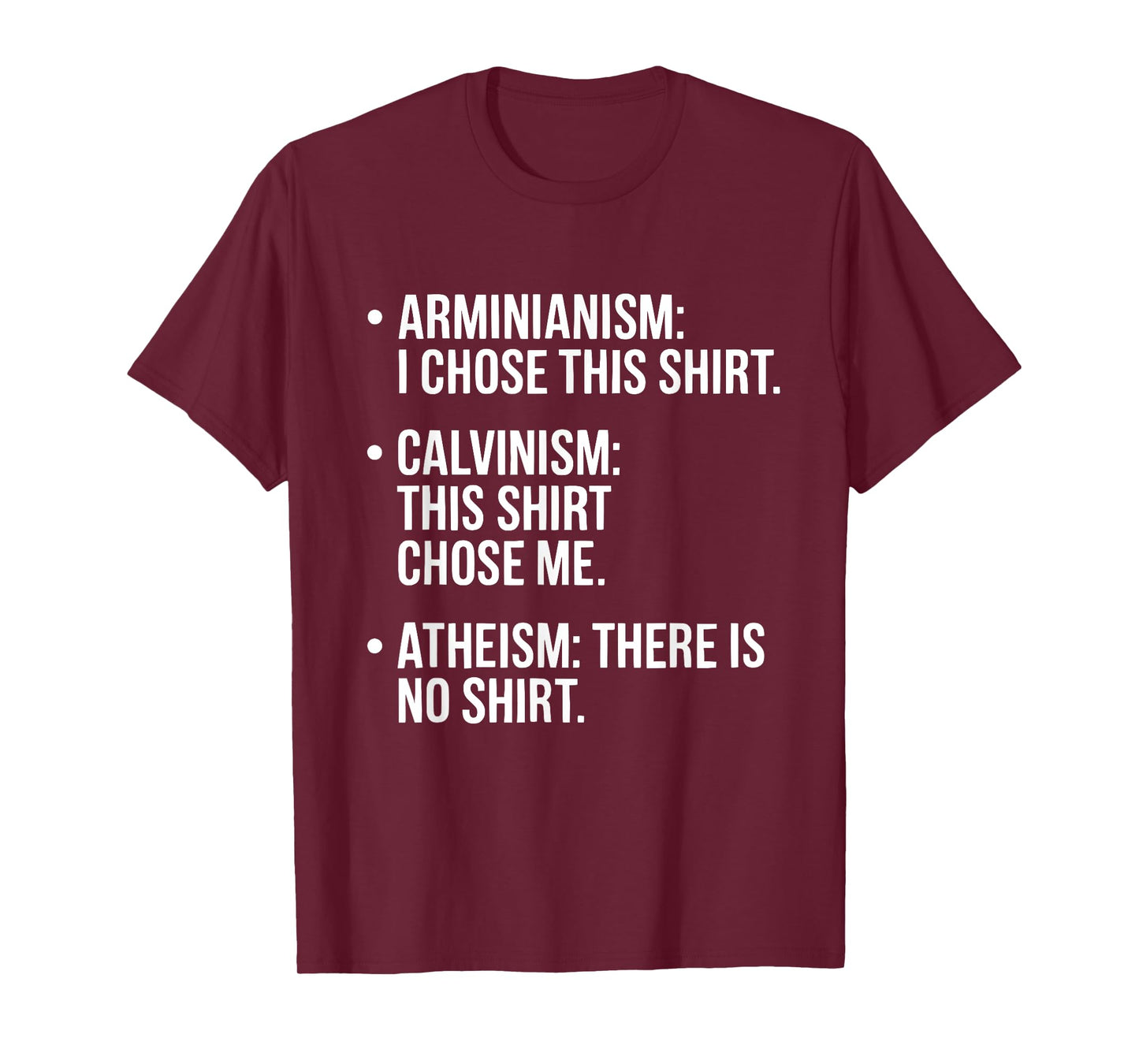 Calvinism Arminian Atheism Christian Calvinist T-Shirt