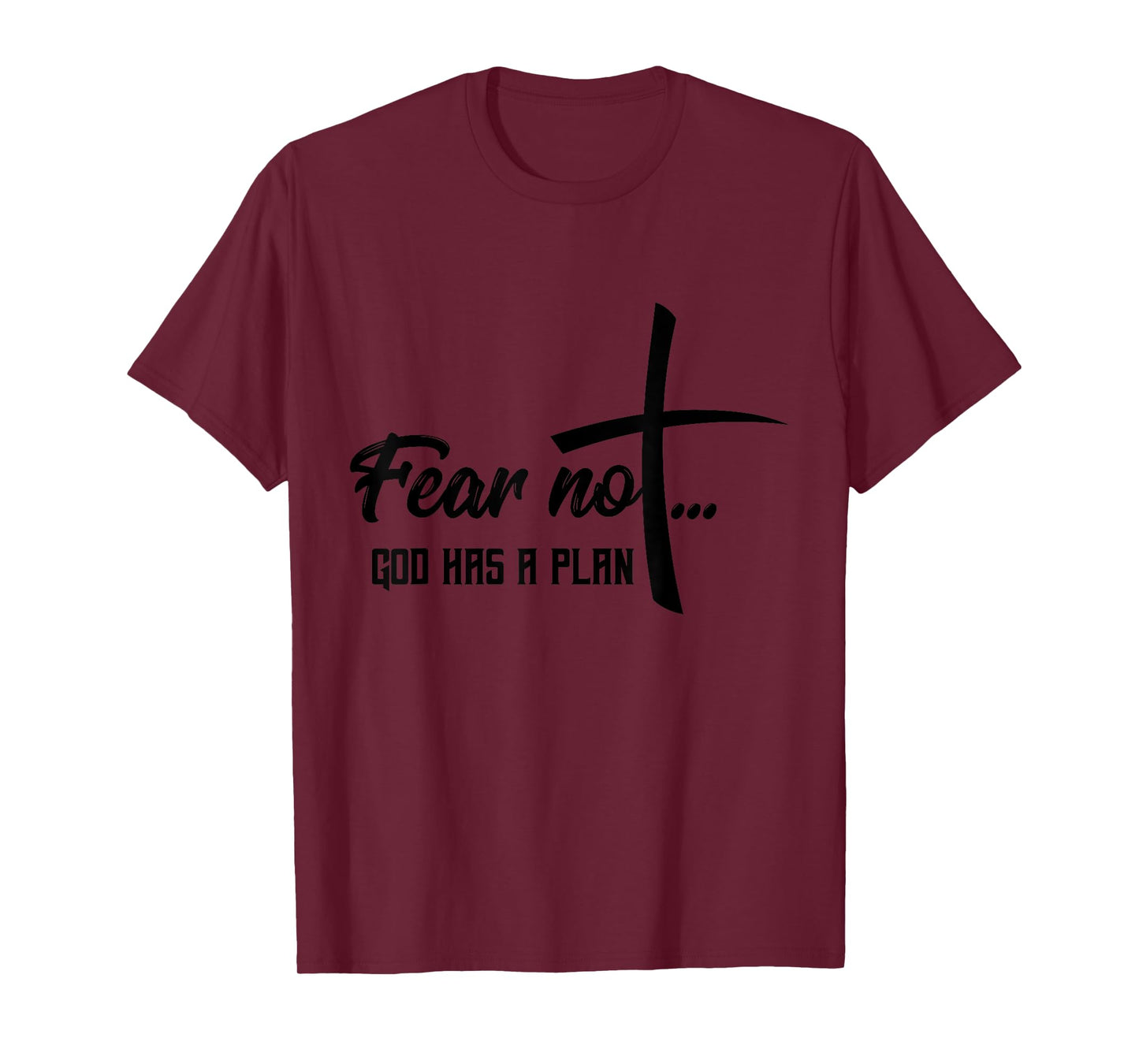 Faith Religious Fear Not God Has A Plan T-Shirt