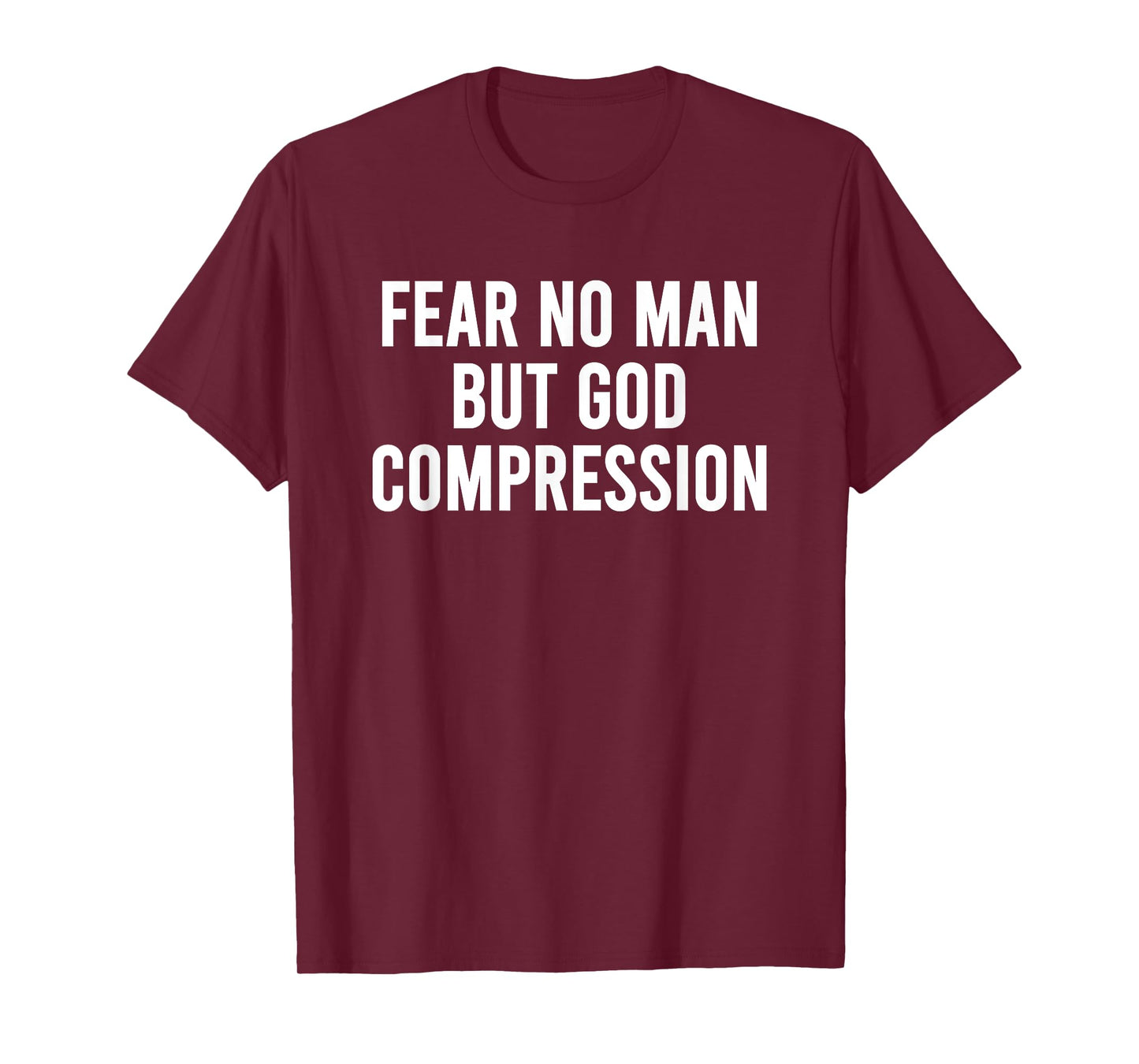 Fear No Man But God Compression Christian Faith Religious T-Shirt