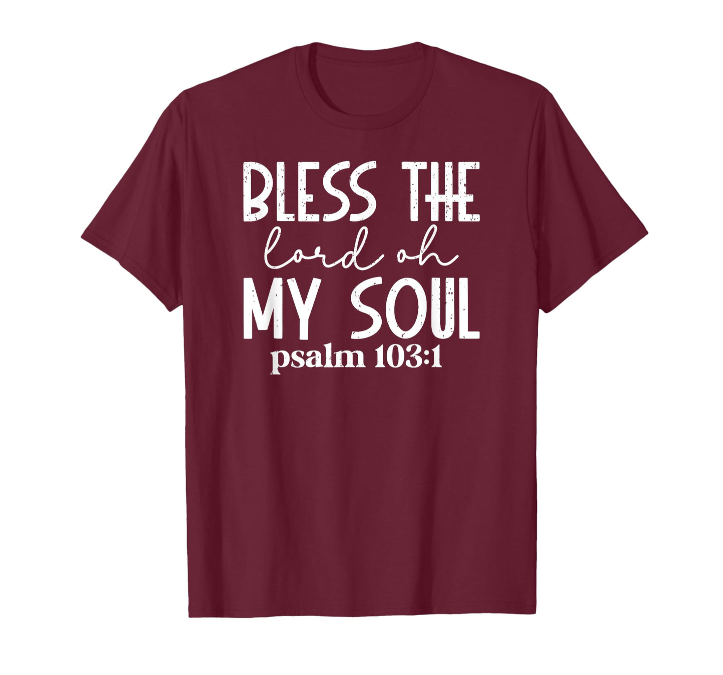 Vintage Bless the lord oh my soul paslm 103 1 01 T-Shirt