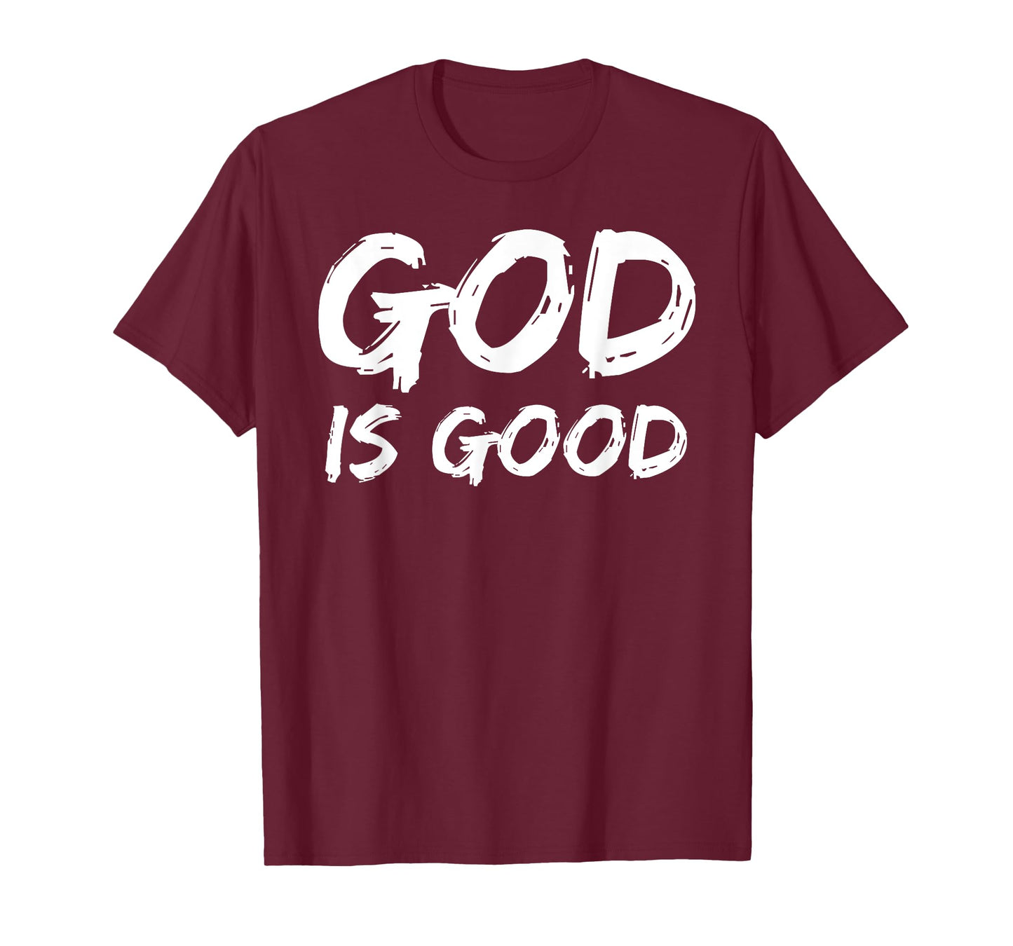 Bold Christian Worship Quote Men's Church Saying God is Good T-Shirt