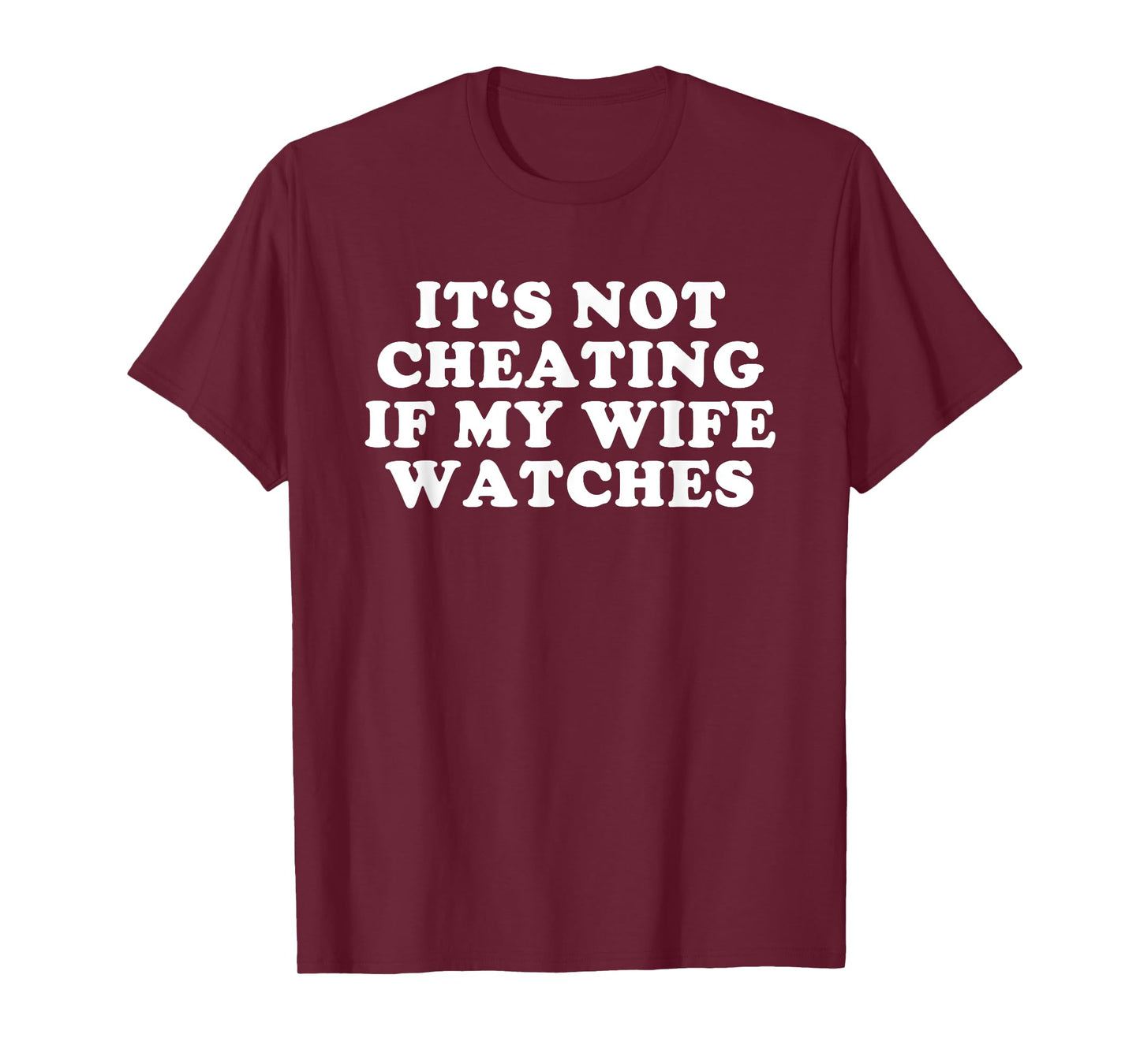 It's Not Cheating If My Wife Watches Funny Swinger T-Shirt