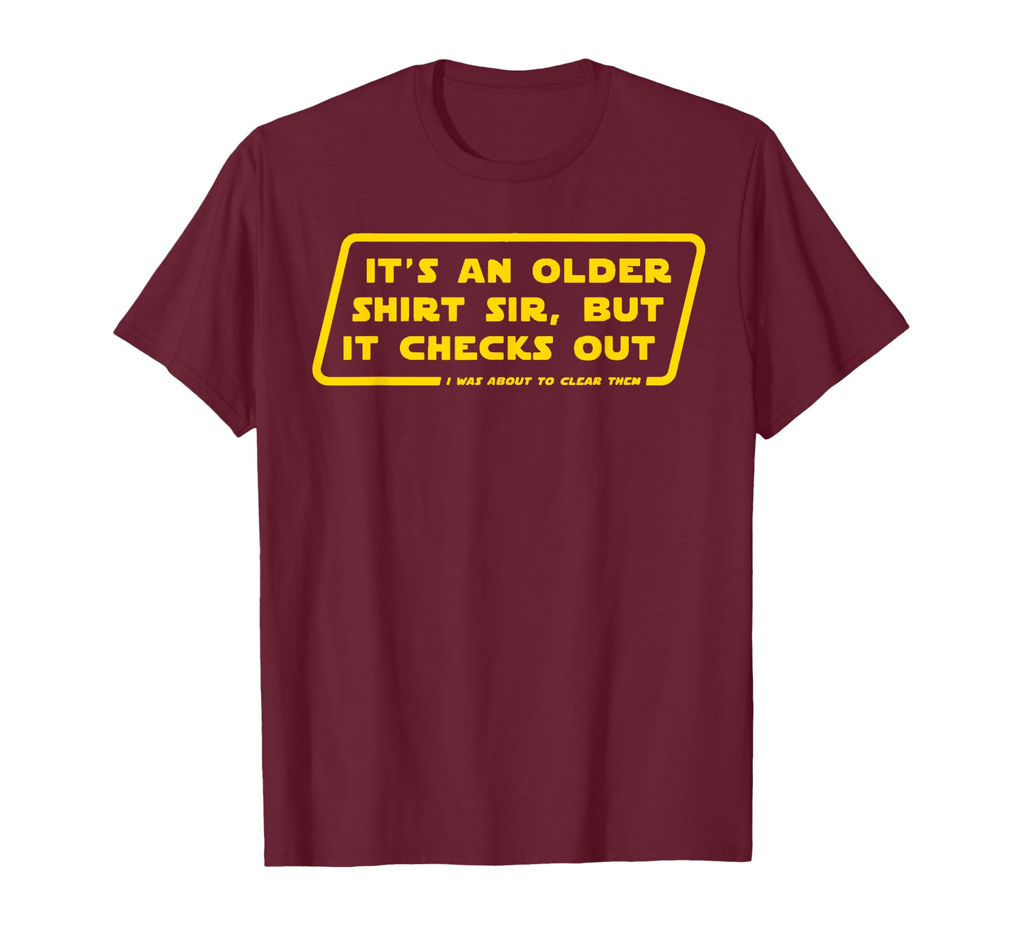 Retro Quote Its an Older Shirt Sir Funny Basic T-Shirt