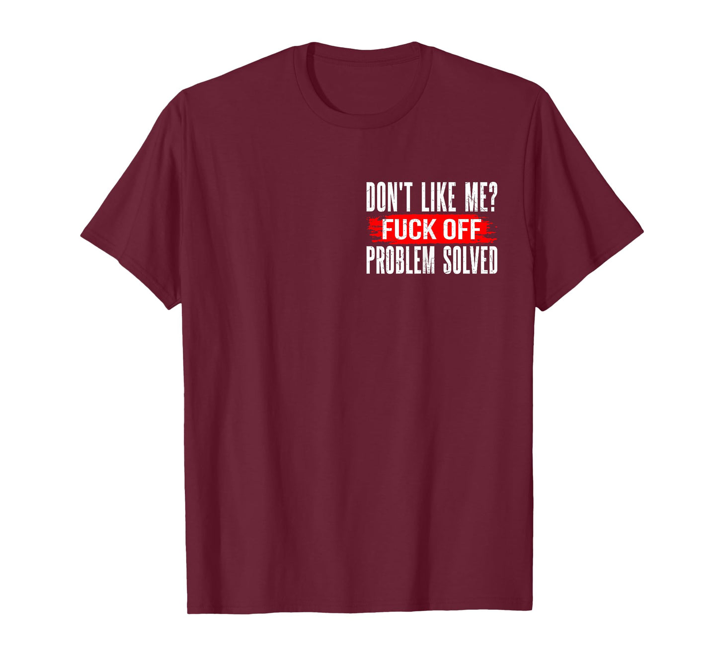 Don't Like Me? F Off Problems Solved Minimalist T-Shirt
