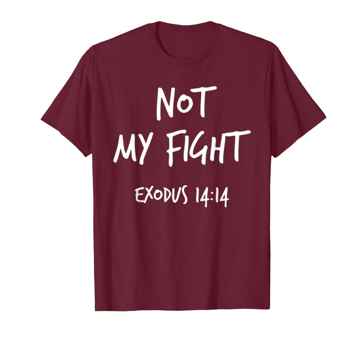 Not My Fight Exodus 14:14 Christian Bible Verse Faith Gift T-Shirt