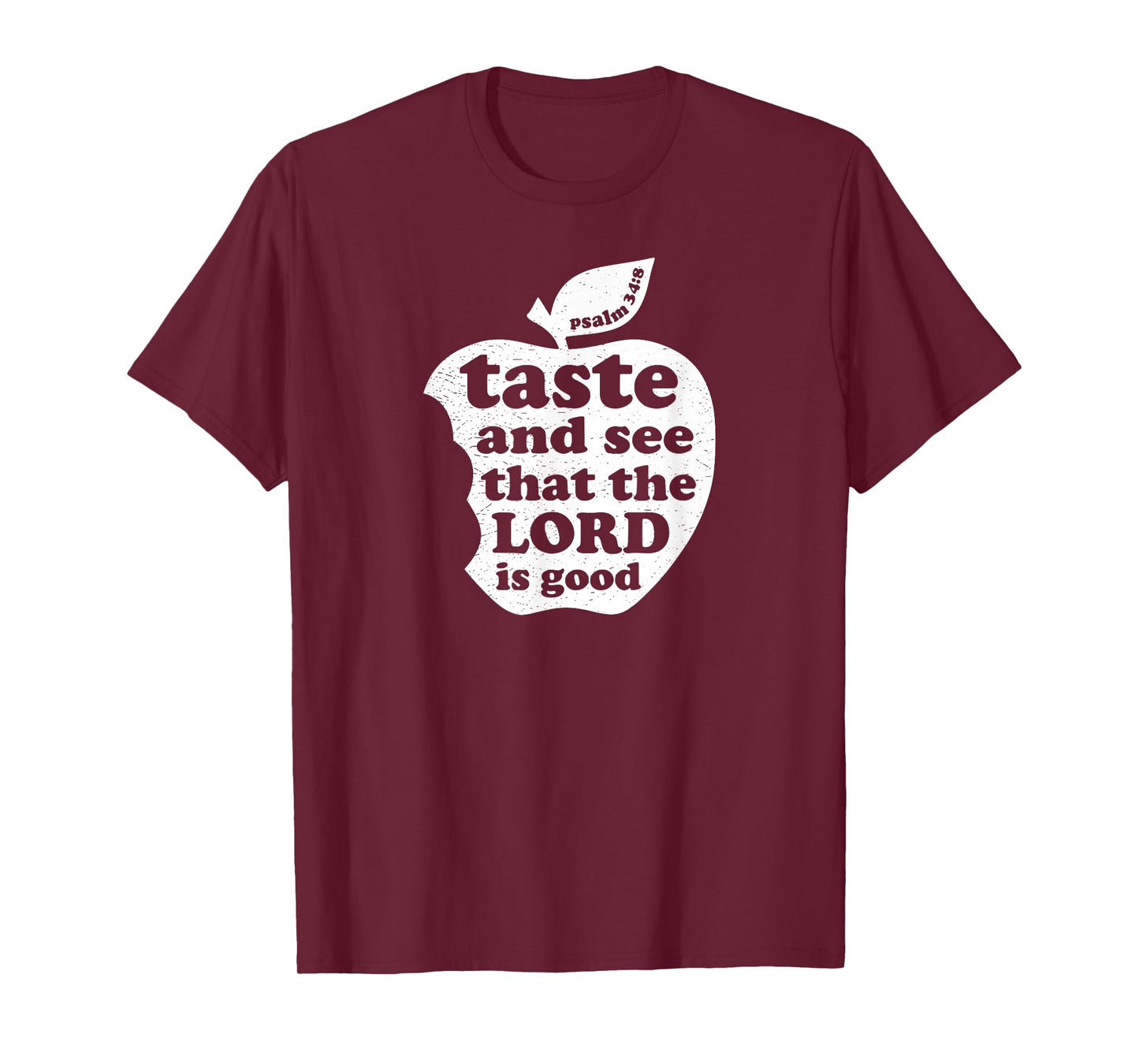 Taste and See that the Lord is Good Bible Verse T-Shirt