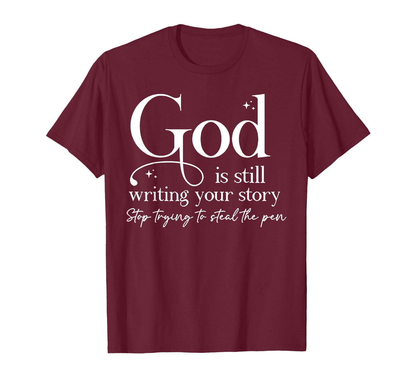 God is Still Writing Your Story T-Shirt