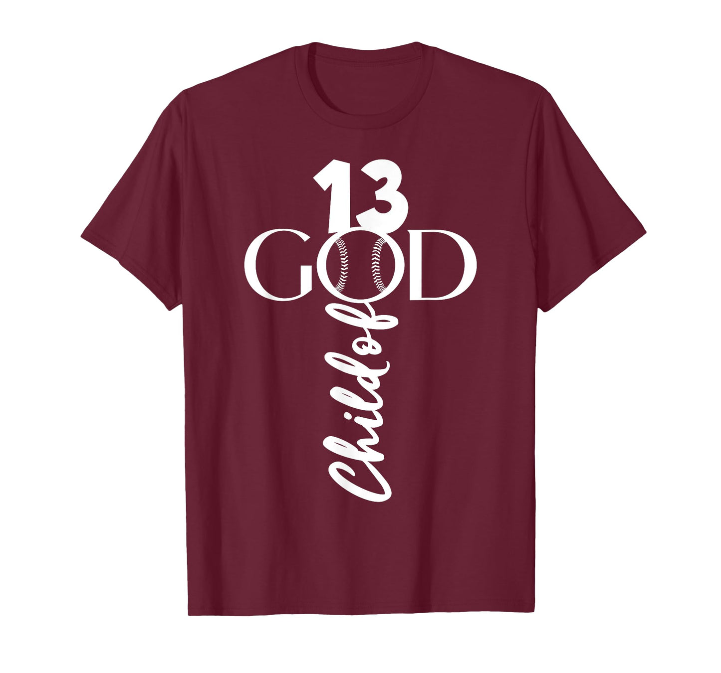 BASEBALL JESUS 13 YEARS CHILD OF GOD BASEBALL 13TH BIRTHDAY T-Shirt