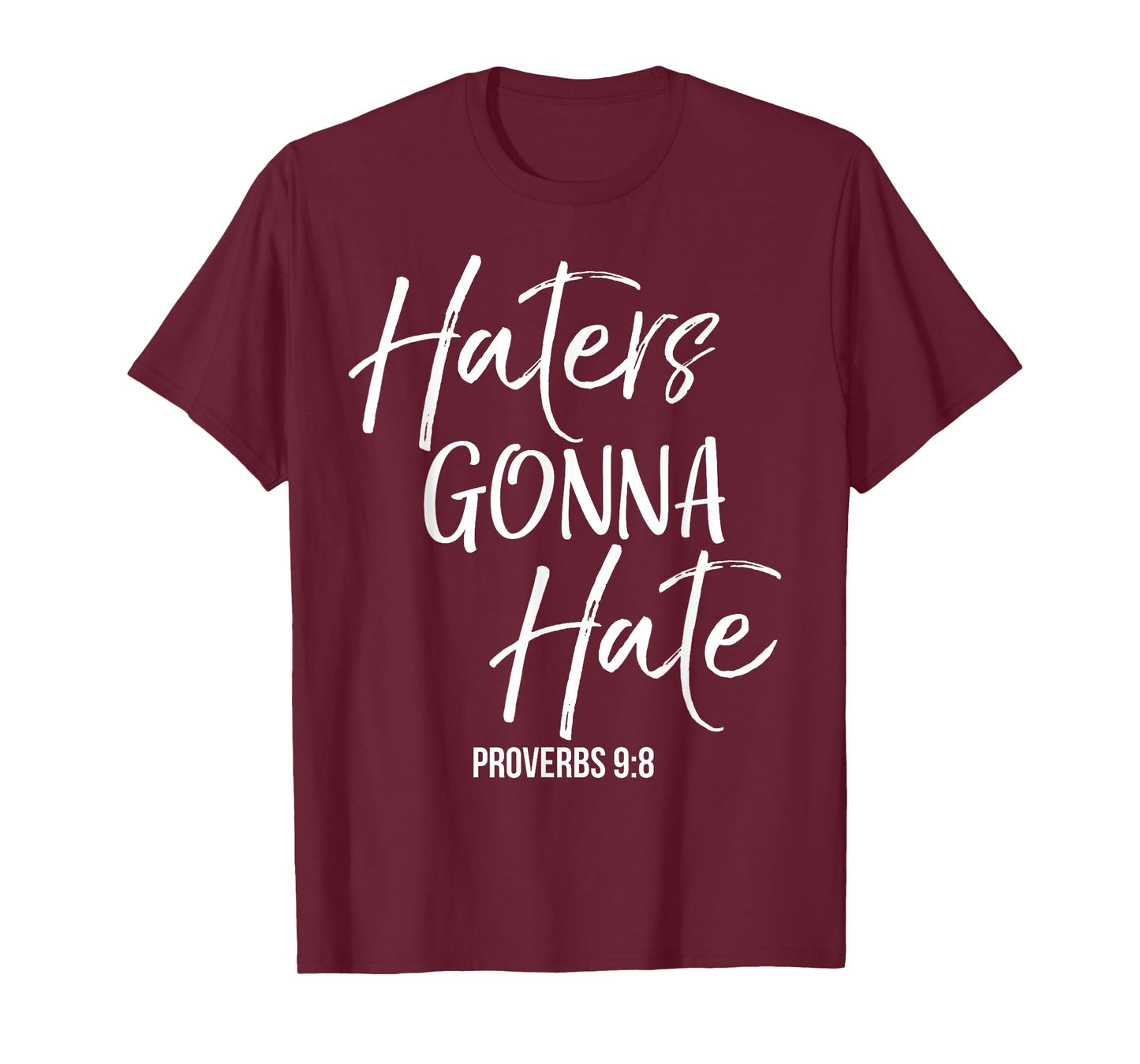 Haters Gonna Hate Shirt Proverbs 9:8 Vintage Christian Tee