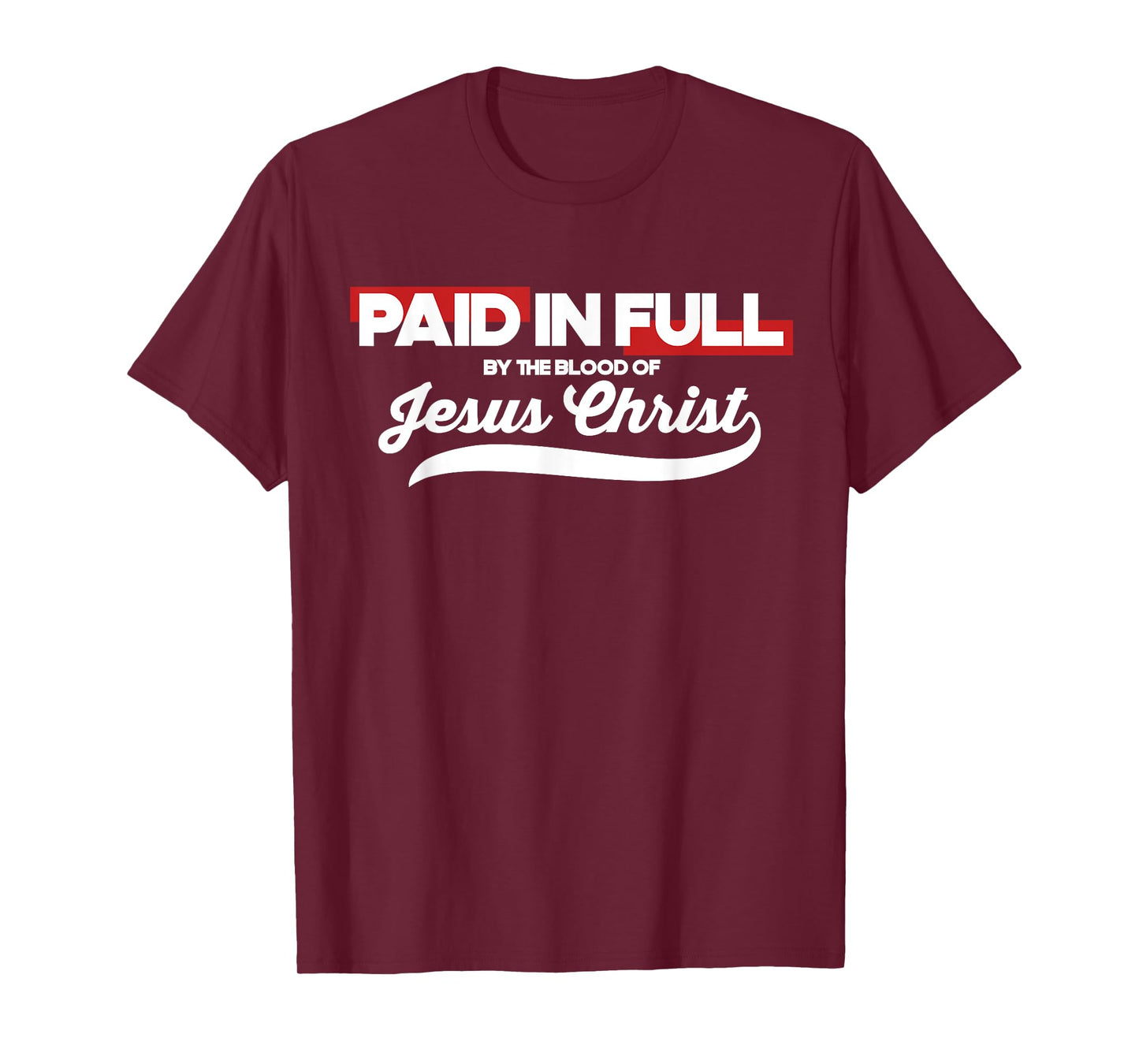 Blood of Jesus Paid My Debt Scripture Faith Bible Verse T-Shirt