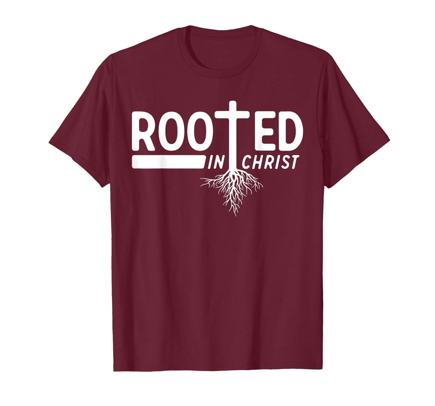 Rooted In Christ Jesus Cross Pray Bible Verse Christian T-Shirt